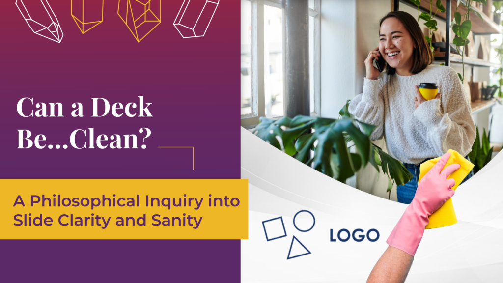 Discover why clean slides matter. PowerPoint presentation experts share tips on clarity, confidence, and the art of saying more with less.